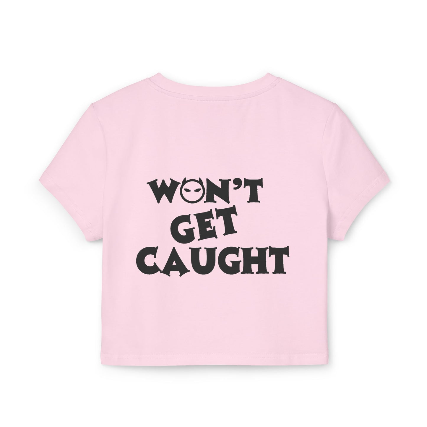 "Won't Get Caught" Cropped Tee