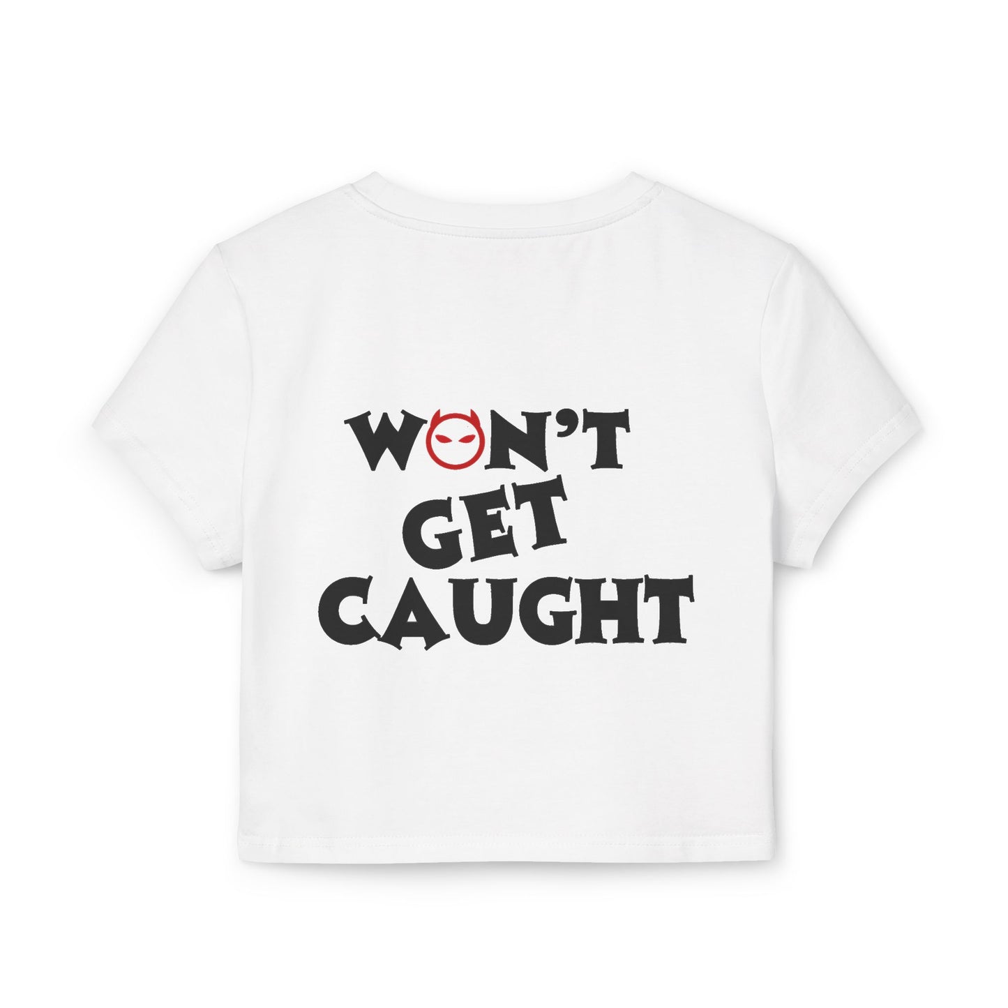 "Won't Get Caught" RED Cropped Tee
