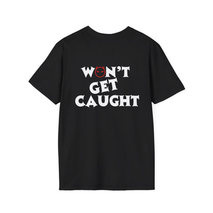 "Won't Get Caught" RED Racing Tee