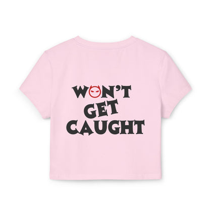 "Won't Get Caught" RED Cropped Tee