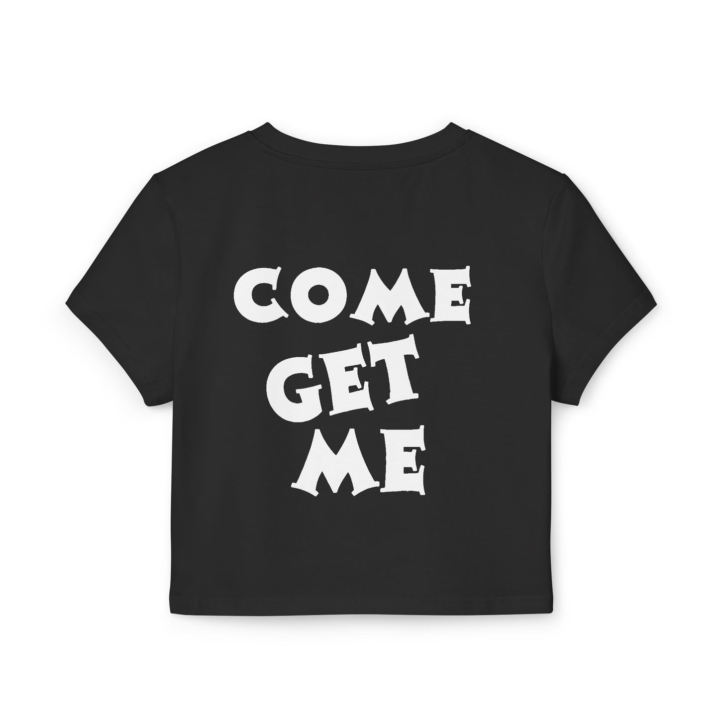 "Come Get Me" Cropped Tee